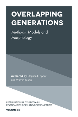 Overlapping Generations: Methods, Models and Morphology - E Spear, Stephen, and Young, Warren