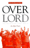 Overlord: A Triumph of Light, 1944-1945: An Epic Poem