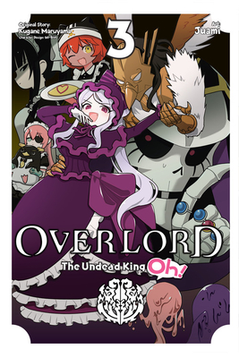 Overlord: The Undead King Oh!, Vol. 3 - Maruyama, Kugane, and Juami, and So-Bin