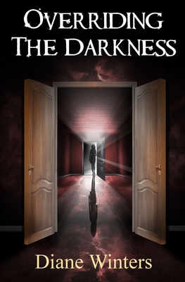 Overriding The Darkness - Winters, Diane