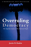 Overruling Democracy: The Supreme Court Versus the American People