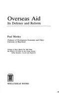 Overseas Aid: Its Defence and Reform - Mosley, Paul