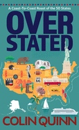 Overstated: A Coast-To-Coast Roast of the 50 States