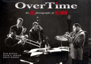 Overtime: The Jazz Photographs of Milt Hinton - Hinton, Milt, and Berger, David Garett, and Maxson, Holly