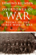 Overtones of War: Poems of the First World War by Edmund Blunden