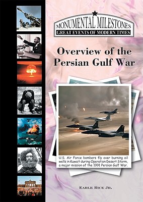 Overview of the Persian Gulf War, 1990 - Rice, Earle, Jr.