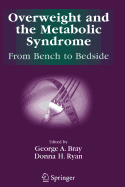 Overweight and the Metabolic Syndrome:: From Bench to Bedside