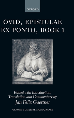 Ovid Epistulae ex Ponto, Book I - Gaertner, Jan Felix (Editor)