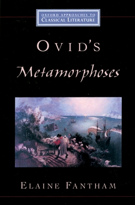 Ovid's Metamorphoses - Fantham, Elaine, and Coleman, Kathleen (Editor), and Rutherford, Richard (Editor)