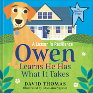 Owen Learns He Has What It Takes: A Lesson in Resilience
