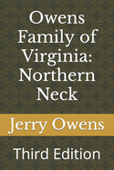 Owens Family of Virginia: Northern Neck: Third Edition
