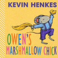 Owen's Marshmallow Chick: An Easter and Springtime Book for Kids