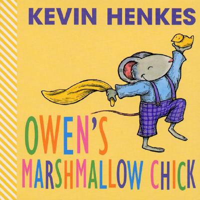 Owen's Marshmallow Chick: An Easter and Springtime Book for Kids - 