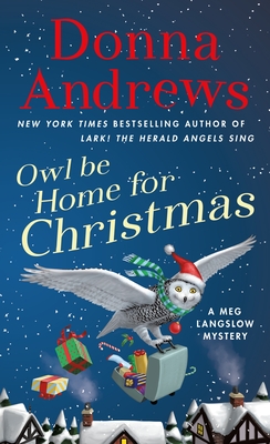 Owl Be Home for Christmas: A Meg Langslow Mystery - Andrews, Donna