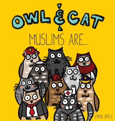 Owl & Cat: Muslims Are... - 