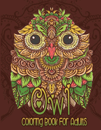 Owl Coloring Book For Adults: Relaxing and stress relieving cute colouring pages for owl lovers (Owl gift idea for birthday, Christmas and many more)