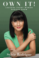Own It!: Lessons Every Woman Should Know