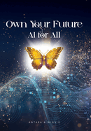 Own Your Future - AI for ALL