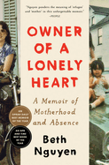 Owner of a Lonely Heart: A Memoir of Motherhood and Absence