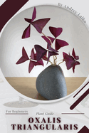 Oxalis triangularis: Plant Guide