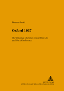 Oxford 1937: The Universal Christian Council for Life and Work Conference