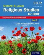 Oxford A Level Religious Studies for OCR: Year 2 Student Book: Christianity, Philosophy and Ethics