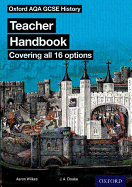 Oxford AQA History for GCSE: Teacher Handbook: (covering all 16 options)