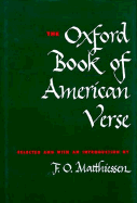 Oxford Book of American Verse - Matthiessen, F O (Editor)