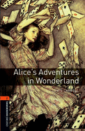 Oxford Bookworms Library: Alice's Adventures in Wonderland: Level 2: 700-Word Vocabulary