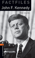 Oxford Bookworms Library Factfiles: Level 2: John F. Kennedy