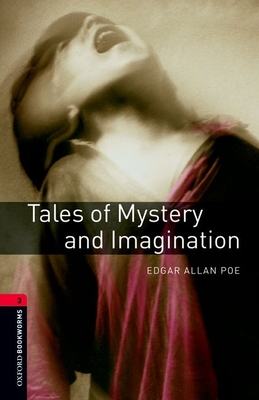 Oxford Bookworms Library: Level 3:: Tales of Mystery and Imagination - Poe, Edgar Allan, and Naudi, Margaret