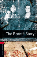 Oxford Bookworms Library: The Bront? Story: Level 3: 1000-Word Vocabulary