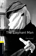 Oxford Bookworms Library: The Elephant Man: Level 1: 400-Word Vocabulary