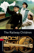 Oxford Bookworms Library: The Railway Children: Level 3: 1000-Word Vocabulary