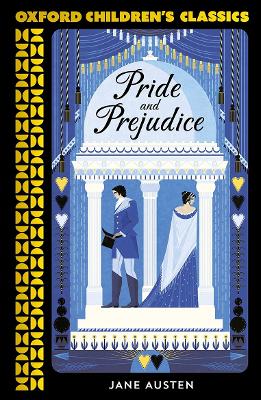 Oxford Children's Classics: Pride and Prejudice - Austen, Jane
