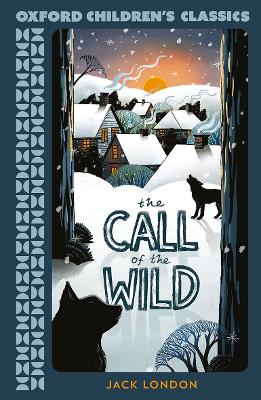 Oxford Children's Classics: The Call of the Wild - London, Jack