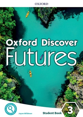 Oxford Discover Futures: Level 3: Student Book - Wildman, Jayne