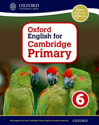 Oxford English for Cambridge Primary Student Book 6 - Danihel, Emma, and Hearn, Izabella, and Murby, Myra