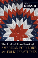 Oxford Handbook of American Folklore and Folklife Studies