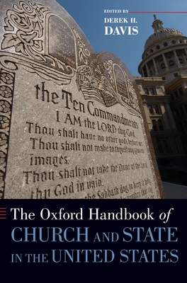 Oxford Handbook of Church and State in the United States (UK) - Davis, Derek H (Editor)