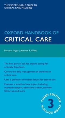 Oxford Handbook of Critical Care - Singer, Mervyn, and Webb, Andrew