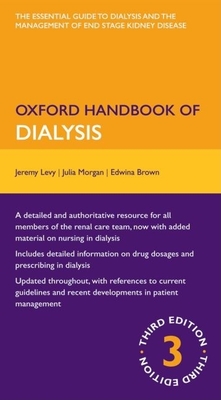 Oxford Handbook of Dialysis - Levy, Jeremy, and Brown, Edwina, and Daley, Christine
