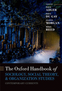 Oxford Handbook of Sociology, Social Theory and Organization Studies: Contemporary Currents
