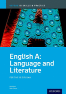 Oxford IB Skills and Practice: English A: Language and Literature for the IB Diploma