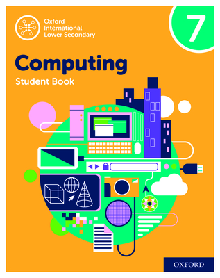 Oxford International Computing: Oxford International Computing Student Book 7 - Page, Alison, and Held, Karl, and Levine, Diane