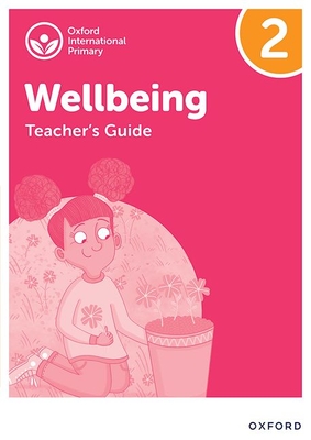Oxford International Wellbeing: Teacher's Guide 2 - Bethune, Adrian, and Aukland, Louise