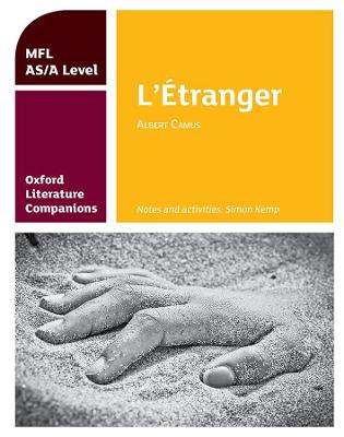 Oxford Literature Companions: L'tranger: study guide for AS/A Level French set text - Kemp, Simon