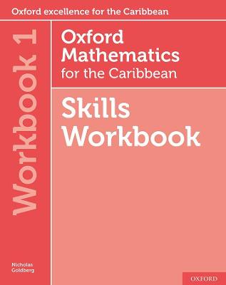 Oxford Mathematics for the Caribbean 6th edition: 11-14: Workbook 1 - Goldberg, Nicholas, and Cameron-Edwards, Neva