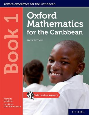 Oxford Mathematics for the Caribbean: Book 1 - Goldberg, Nicholas, and Cameron-Edwards, Neva