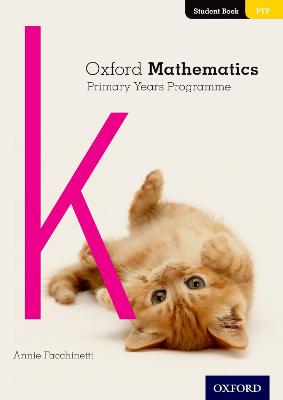 Oxford Mathematics Primary Years Programme Student Book K - Facchinetti, Annie
